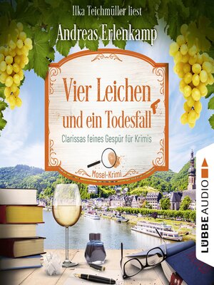 cover image of Vier Leichen und ein Todesfall--Clarissas feines Gespür für Krimis--Mosel-Krimi, Teil 4